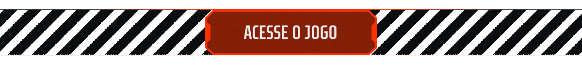 v038_CRM_Email_1200x134_PT-BR_Button_ACCESS-GAME.gif